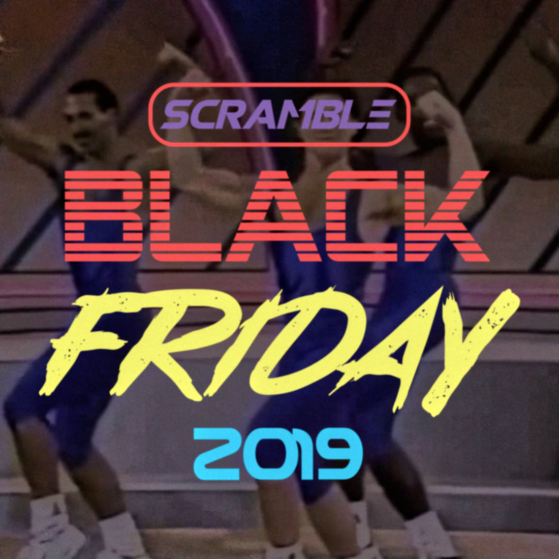 SCRAMBLE BLACK FRIDAY 2019 – DEALS TO WATCH OUT FOR